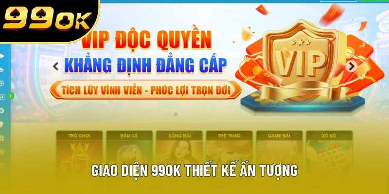 Giao diện 99OK thiết kế ấn tượng