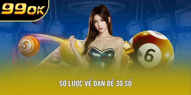 Sơ lược về dàn đề 30 số