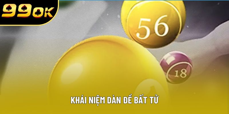 Khái niệm dàn đề bất tử Khái niệm dàn đề bất tử