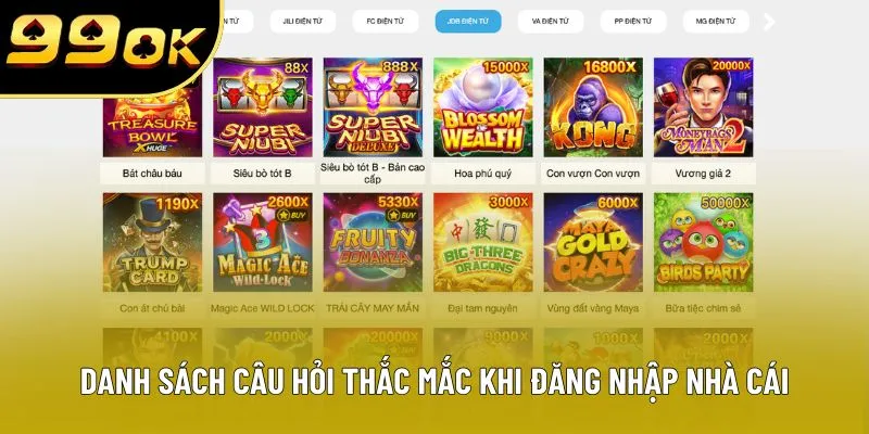 Danh sách câu hỏi thắc mắc khi đăng nhập nhà cái